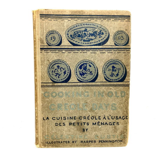 EUSTIS, Celestine "Cooking in Old Creole Days" [R.H. Russell, 1903]