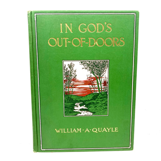 QUAYLE, William A. "In God's Out-of-Doors" [The Abingdon Press, 1924]