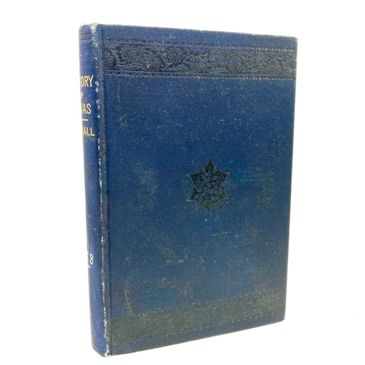 THRALL, H.S. "A History of Texas" [University Publishing Company, 1885]