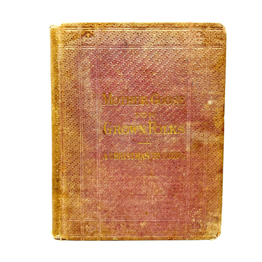 “Mother Goose For Grown Folks, A Christmas Reading” [Carlton, 1864] - Buzz Bookstore