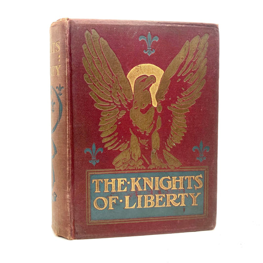 POLLARD, Eliza F. "The Knights of Liberty" [Thomas Nelson, c1908] - Buzz Bookstore