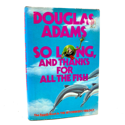ADAMS, Douglas "So Long & Thanks For All The Fish" [Harmony, 1985] 1st Edition