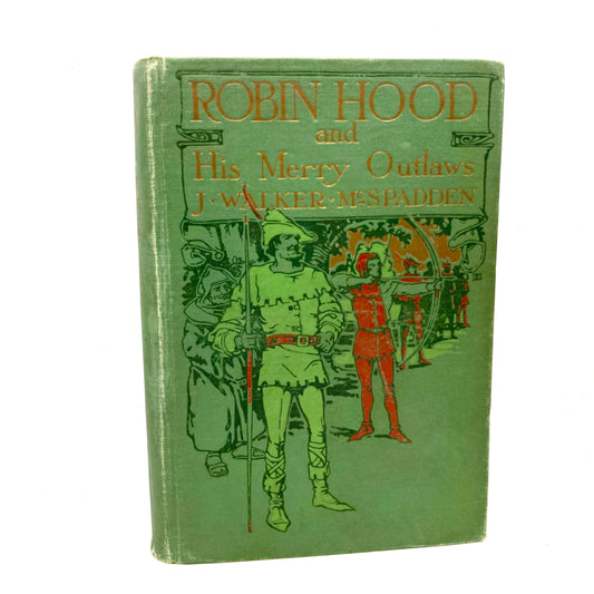 MCSPADDEN, J. Walker "Robin Hood and His Merry Men" [Thomas Y. Crowell, 1923]