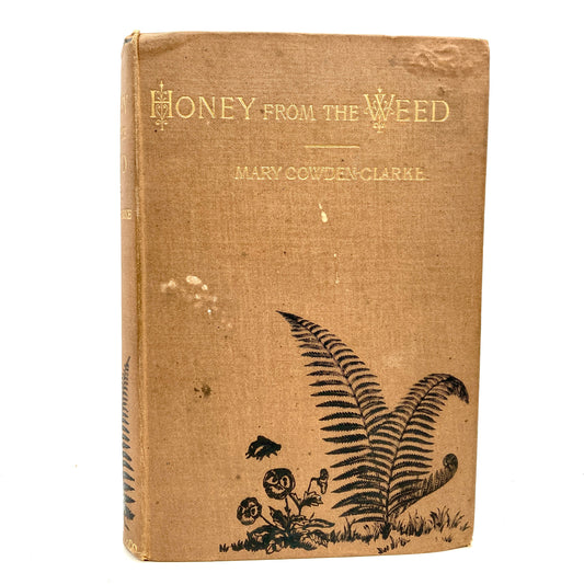 COWDEN-CLARKE, Mary "Honey From the Weed" [C. Kegan Paul & Co, 1881] Presentation Copy