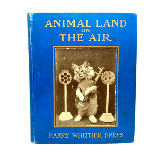 FREES, Harry Whittier "Animal Land on the Air" [Lothrop, Lee & Shepard, 1929]
