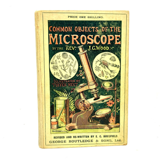 WOOD, Rev. J.G. "Common Objects of the Microscope" [George Routledge, n.d./c1900]