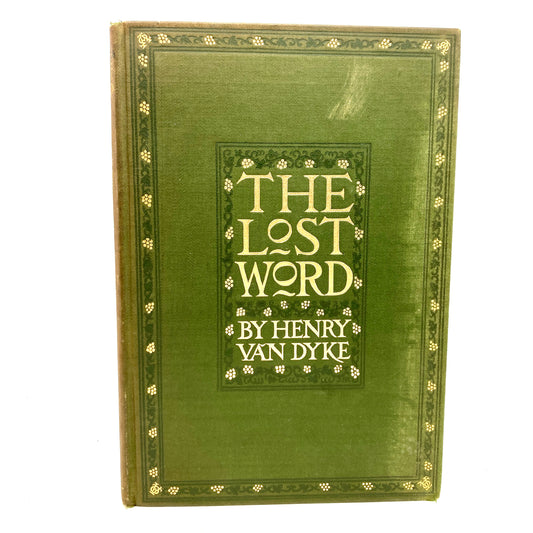 VAN DYKE, Henry "The Lost Word" [Charles Scribner's Sons, 1899]