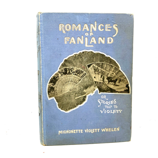 WHELEN, Mignonette Violett "Romances of Fanland" [Griffith & Rowland, 1906] - Buzz Bookstore