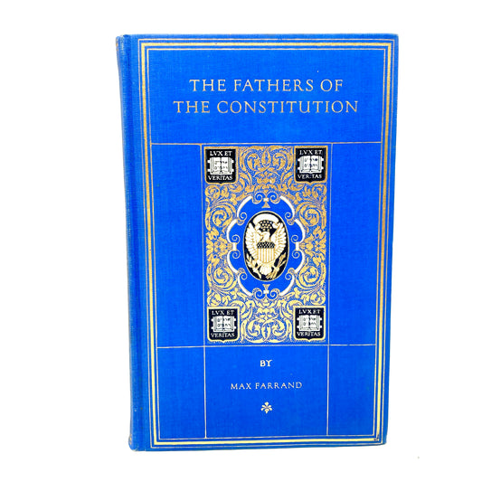 FARRAND, Max "The Fathers of the Constitution" [Yale University Press, 1921]
