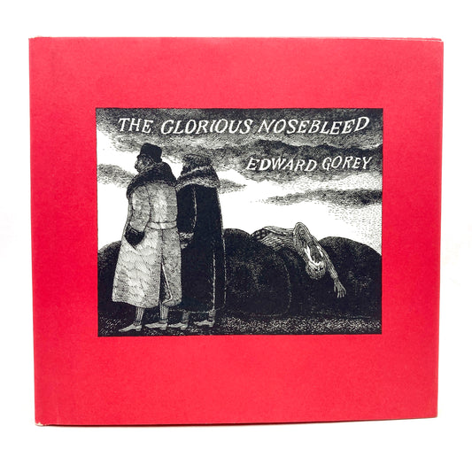 GOREY, Edward "The Glorious Nosebleed" [Dodd, Mead & Co, 1974] Signed