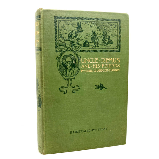 HARRIS, Joel Chandler "Uncle Remus and His Friends" [Houghton Mifflin, 1892] 1st Edition