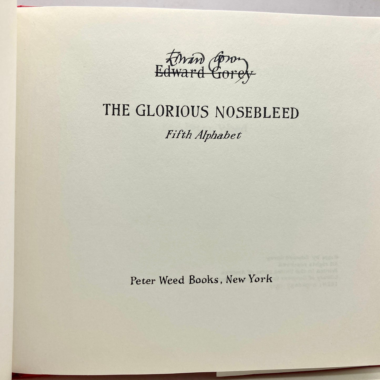 GOREY, Edward "The Glorious Nosebleed" [Dodd, Mead & Co, 1974] Signed