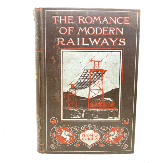 CORBIN, Thomas "The Romance of Modern Railways" [Seeley Service & Co, 1922]