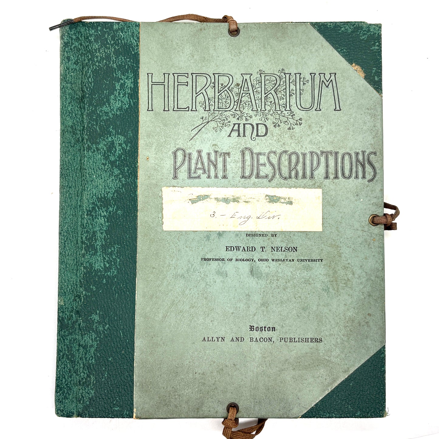 [Massachusetts] Anonymous "Herbarium and Plant Descriptions" [Allyn and Bacon, c1895]