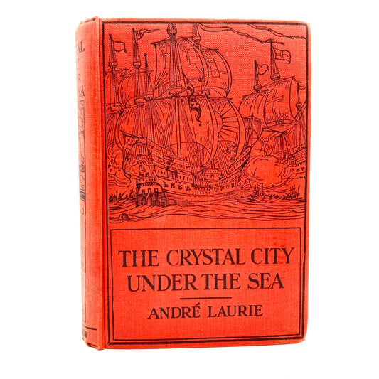 LAURIE, Andre "The Crystal City Under the Sea" [Sampson Low, Marston & Co, n.d./c1920s]