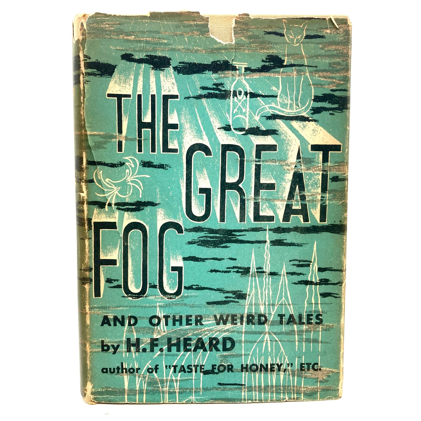 HEARD, H.F. "The Great Fog and Other Weird Tales" [Vanguard Press, 1944]