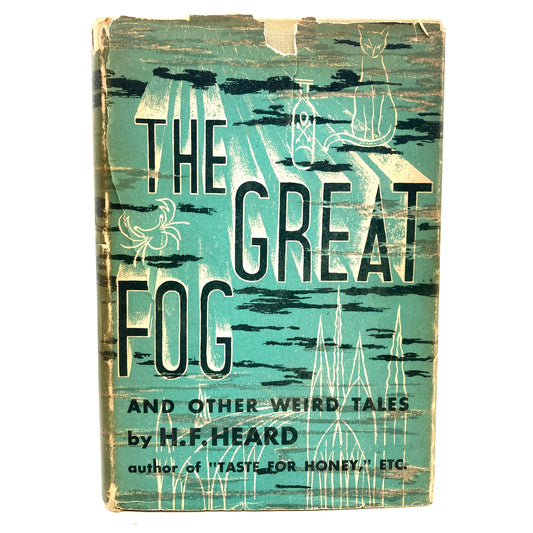 **RESERVED** HEARD, H.F. "The Great Fog and Other Weird Tales" [Vanguard Press, 1944]