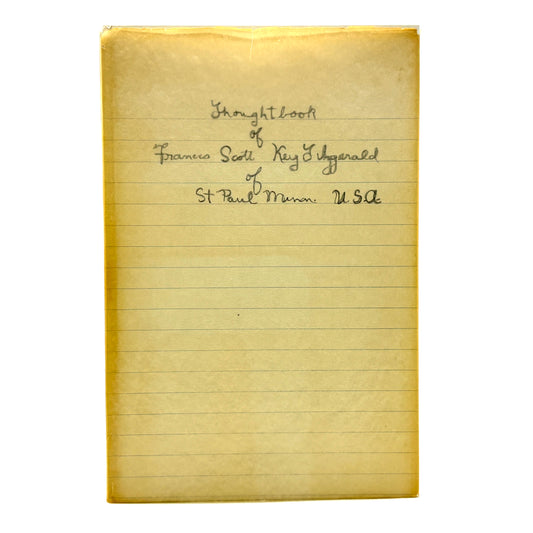 “Thoughtbook of Francis Scott Key Fitzgerald” [Princeton University Library, 1965]
