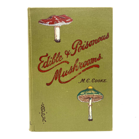 COOKE, M.C. "Edible & Poisonous Mushrooms" [Society for Promoting Christian Knowledge, 1894]