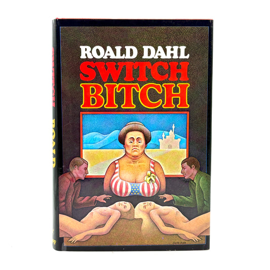 DAHL, Roald “Switch Bitch” [Alfred A. Knopf, 1974] 1st Edition