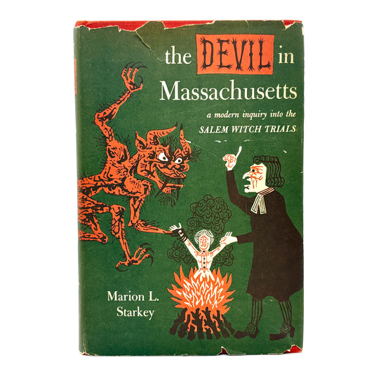 STARKEY, Marion L. “The Devil in Massachusetts” [Alfred A. Knopf, 1950]