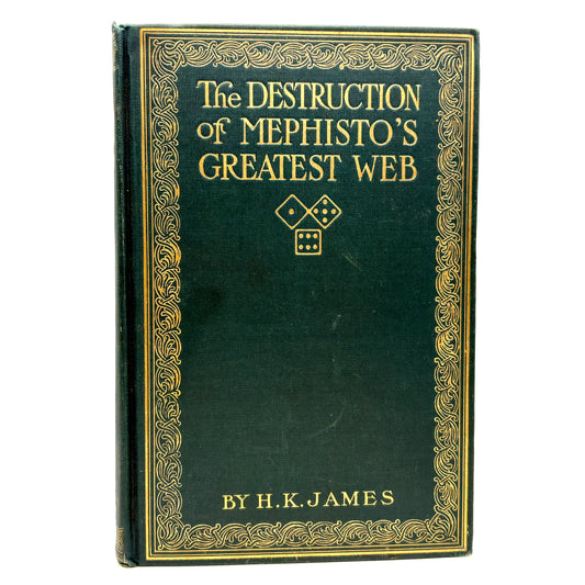JAMES, H. K. “The Destruction of Mephisto’s Greatest Web” [Raleigh Publishing, 1914]