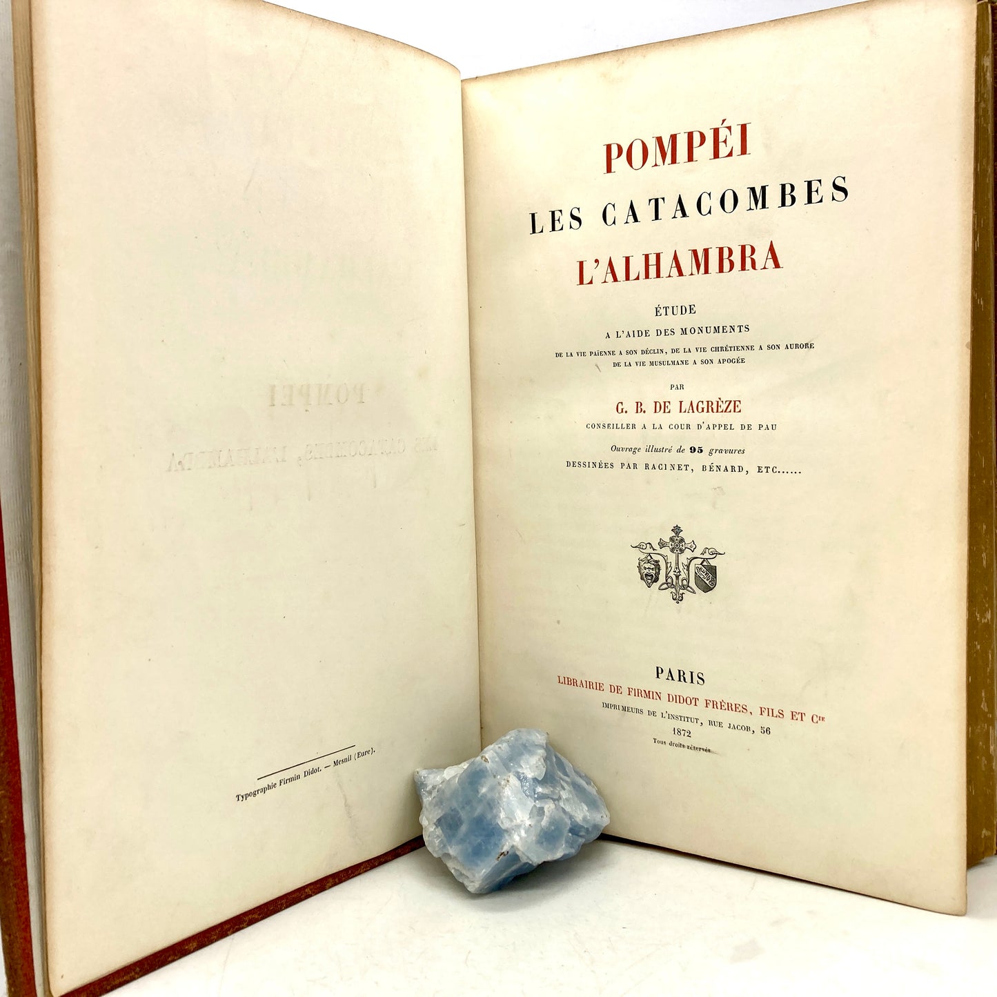 DE LAGREZE, G.B. "Pompei: Les Catacombes, L'Alhambra" [Firmin Didot Freres, 1872]