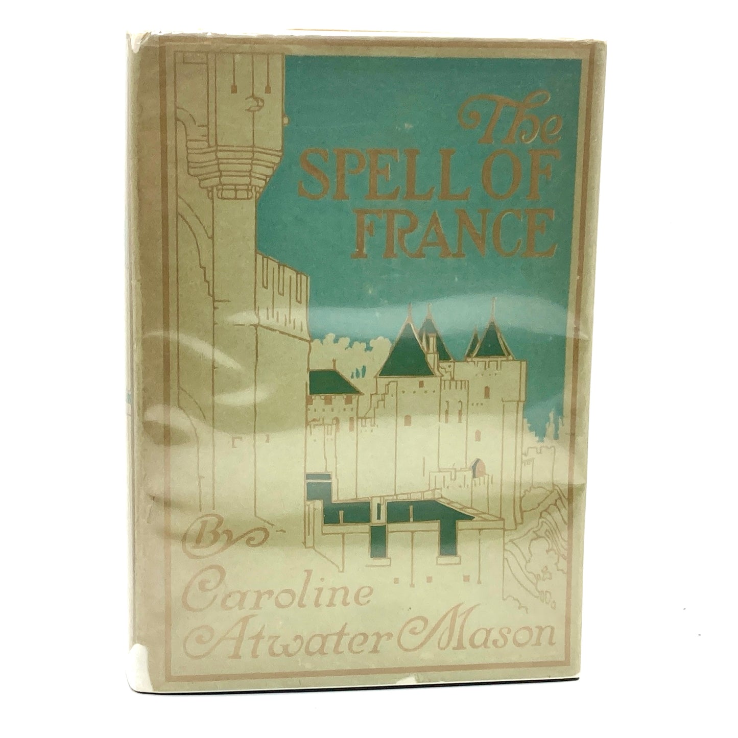 MASON, Caroline Atwater "The Spell of France" [LC Page, 1918] w/Dust Jacket