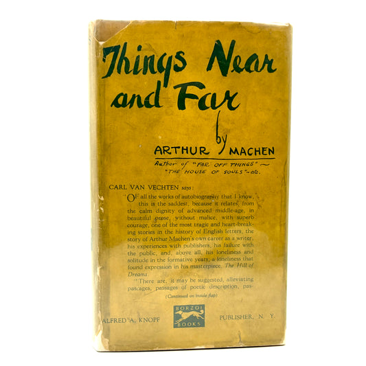 MACHEN, Arthur “Things Near and Far” [Alfred A. Knopf, 1923] 1st Edition