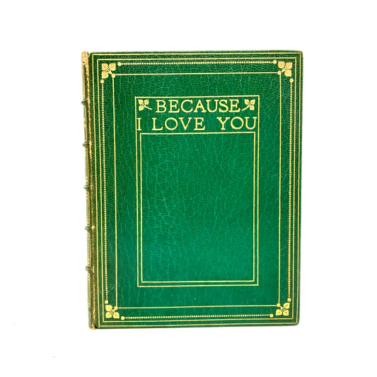 "Because I Love You: Love Poems" [Arthur L. Humphreys, 1911] Fine Binding - Buzz Bookstore