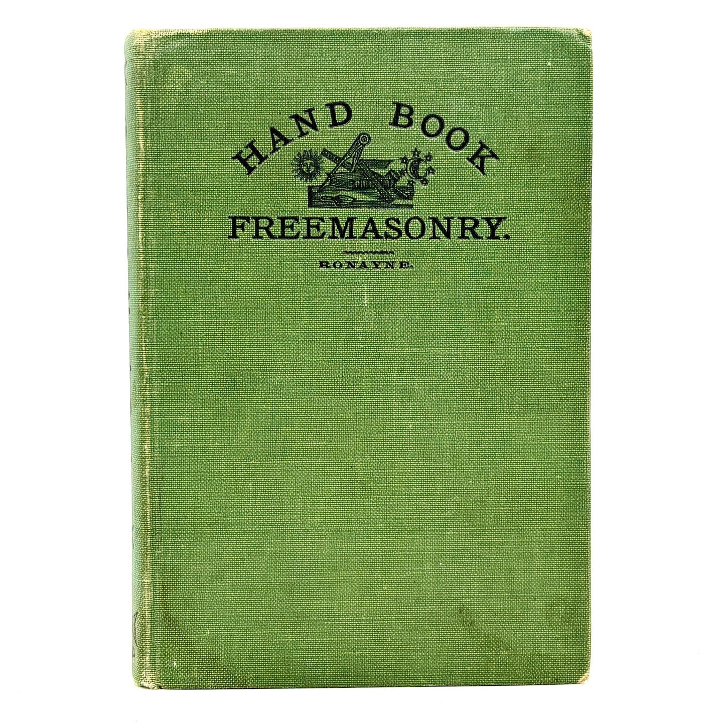 RONAYNE, Edmond “Ronayne’s Hand-Book of Freemasonry” [Ezra A. Cook, 1925]