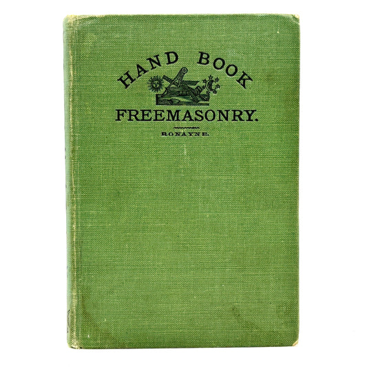 RONAYNE, Edmond “Ronayne’s Hand-Book of Freemasonry” [Ezra A. Cook, 1925]