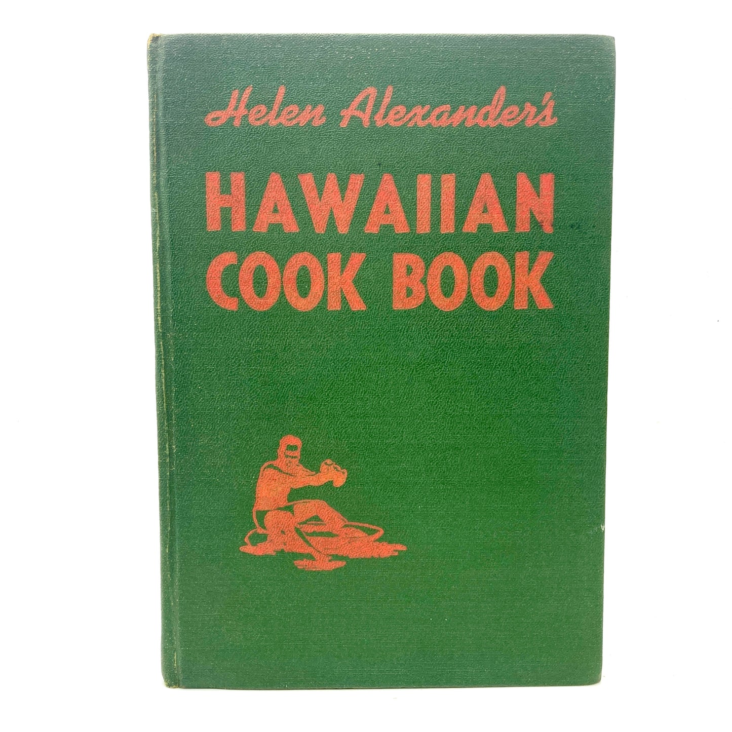 ALEXANDER, Helen "The Hawaiian Cook Book" [Advertiser Publishing Co, 1938] 1st Edition