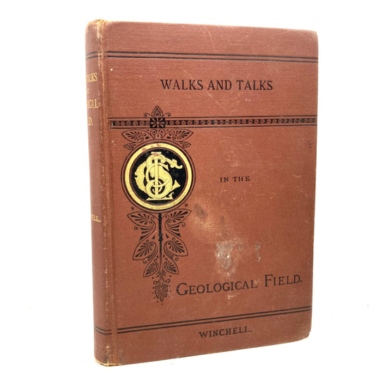 WINCHELL, Alexander "Walks and Talks in the Geological Field" [Chautauqua Press, 1886] - Buzz Bookstore