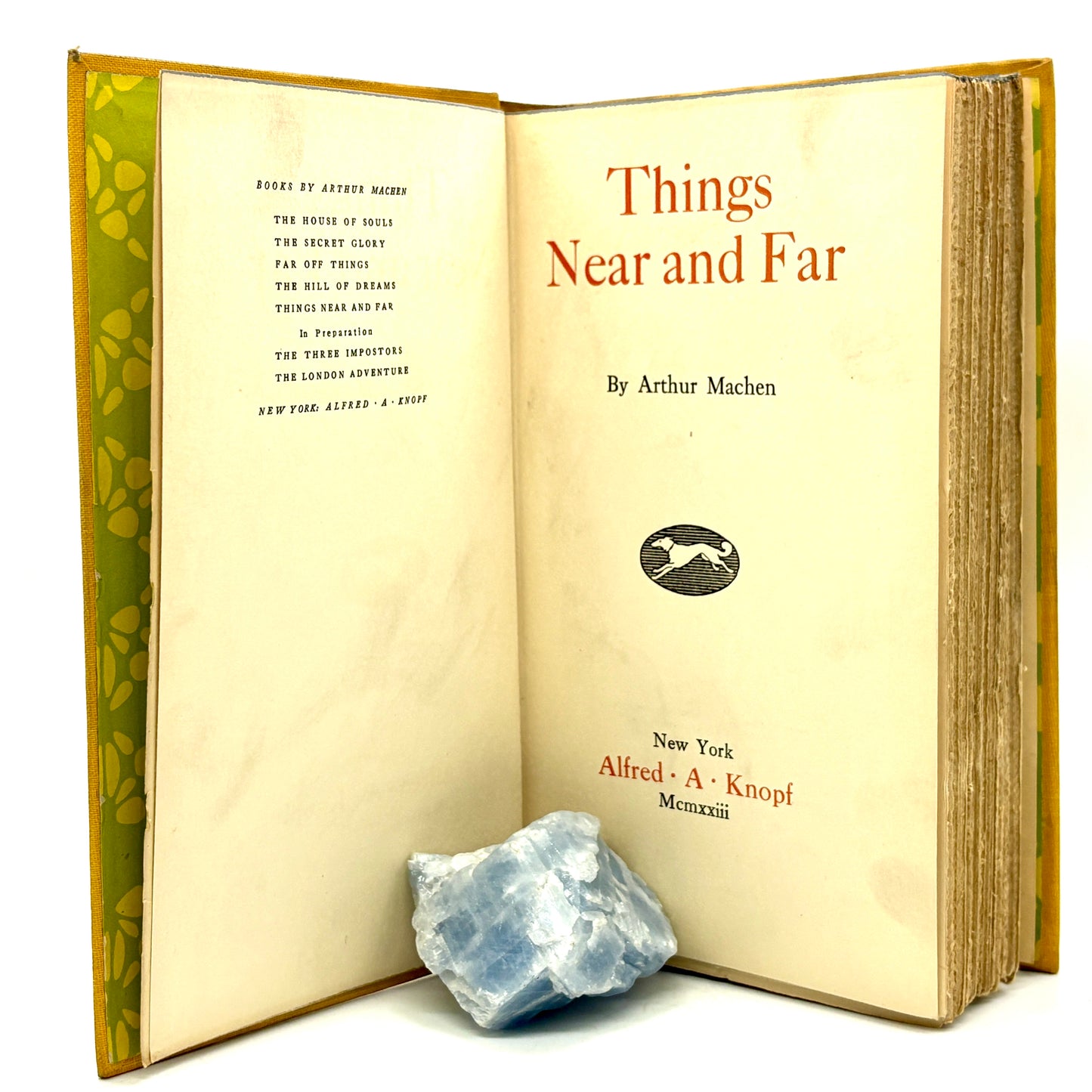 MACHEN, Arthur “Things Near and Far” [Alfred A. Knopf, 1923] 1st Edition