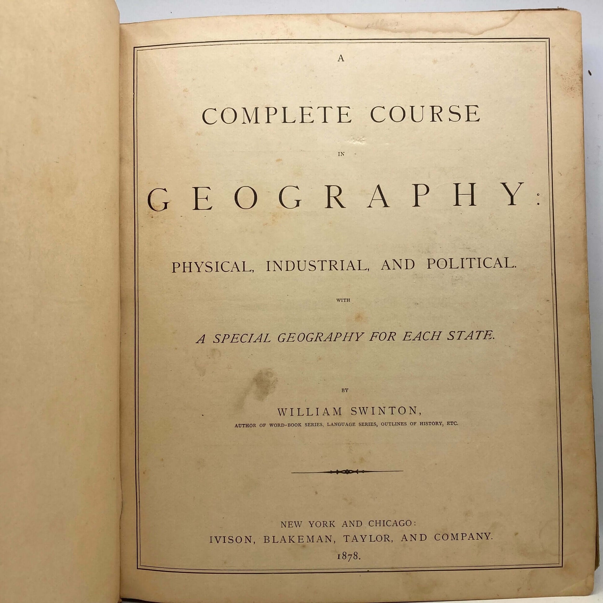 "Swinton's Complete Course in Geography" [Ivison, Blakeman, Taylor & Co, 1878] Atlas - Buzz Bookstore