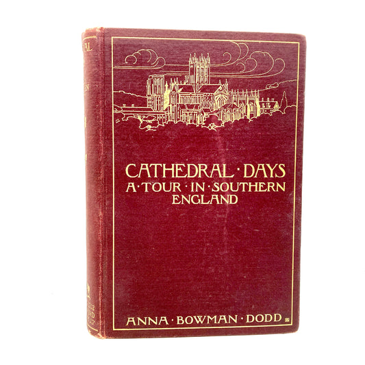DODD, Anna Bowman "Cathedral Days, A Tour in Southern England" [Little, Brown & Co, 1901] - Buzz Bookstore