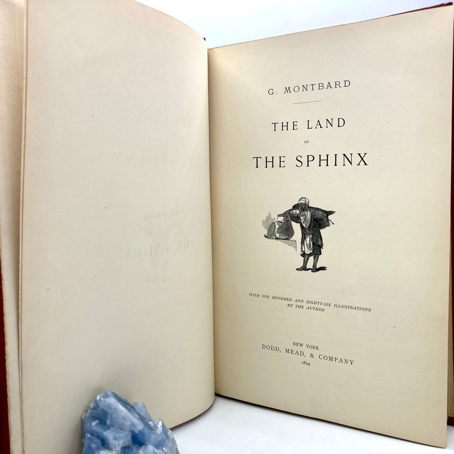 MONTBARD, G. "The Land of the Sphinx" [Dodd, Mead & Company, 1894]