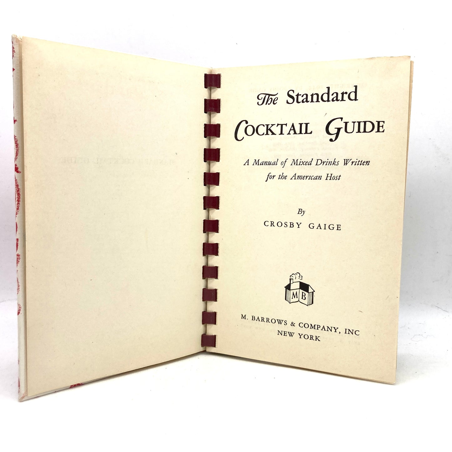 GAIGE, Crosby "The Standard Cocktail Guide" [M. Barrows & Co, 1949] - Buzz Bookstore