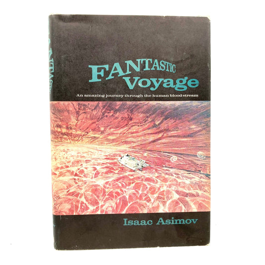 ASIMOV, Isaac “Fantastic Voyage” [Houghton Mifflin, 1966] - Buzz Bookstore