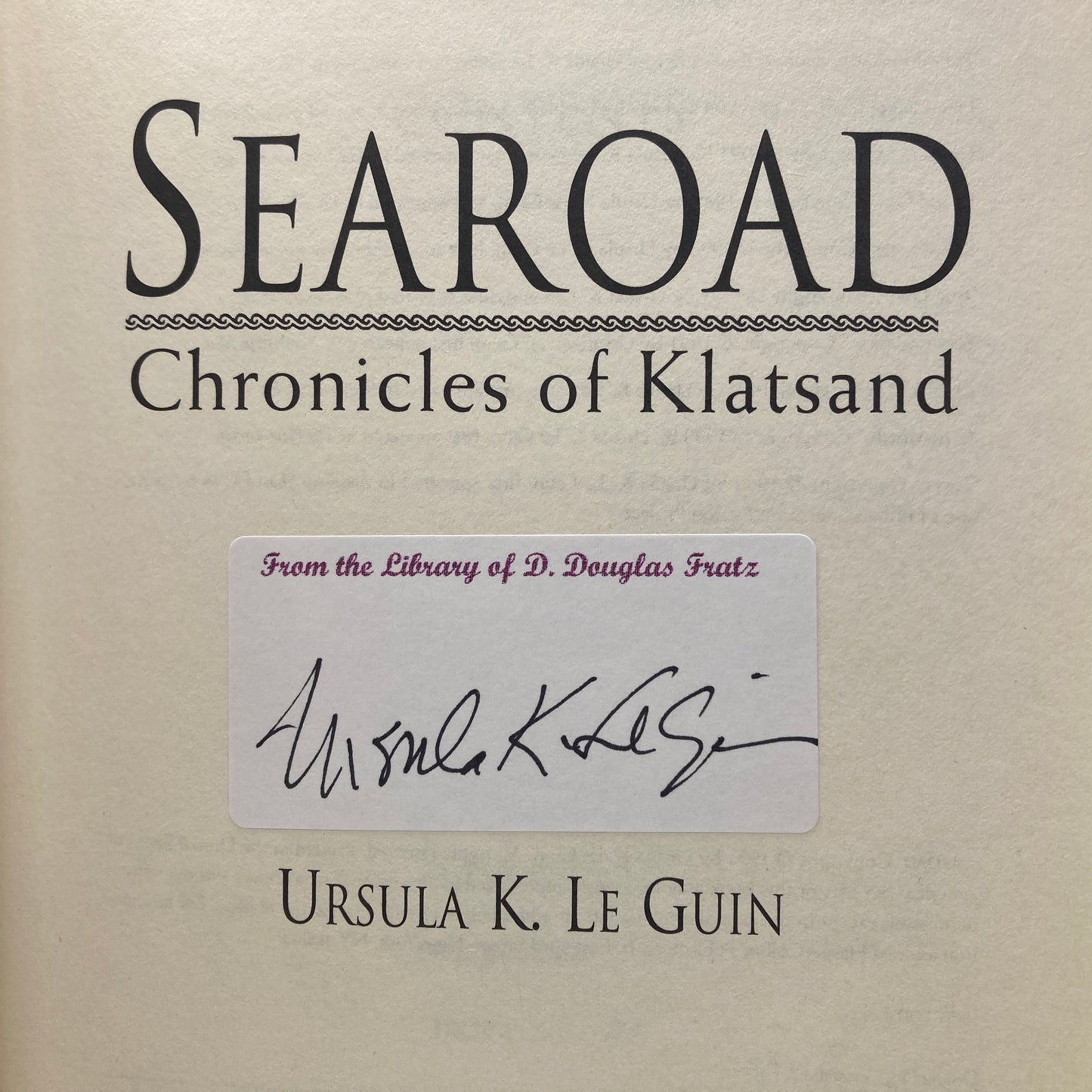 LE GUIN, Ursula K. "Searoad: Chronicles of Klatsand" [HarperCollins, 1991] Signed