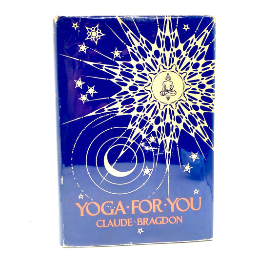 BRAGDON, Claude "Yoga For You" [Alfred A. Knopf, 1943] 1st Edition