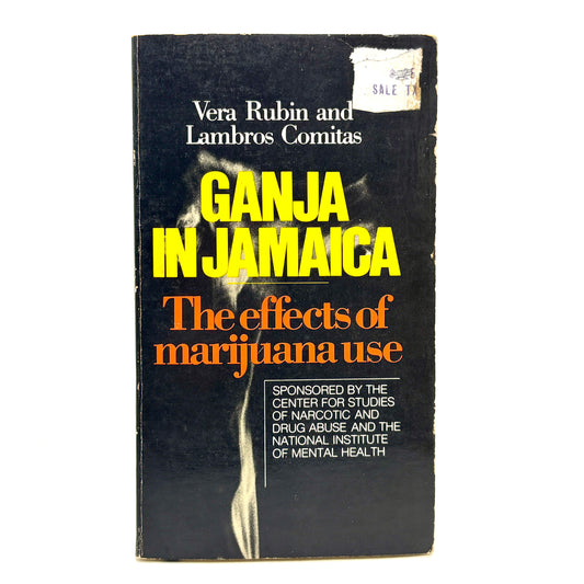 RUBIN, Vera "Ganja in Jamaica: The Effects of Marijuana Use" [Anchor, 1976]