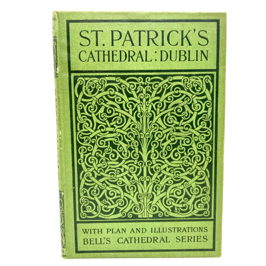 BERNARD, J.H. "The Cathedral Church of St. Patrick" [George Bell & Sons, 1903]