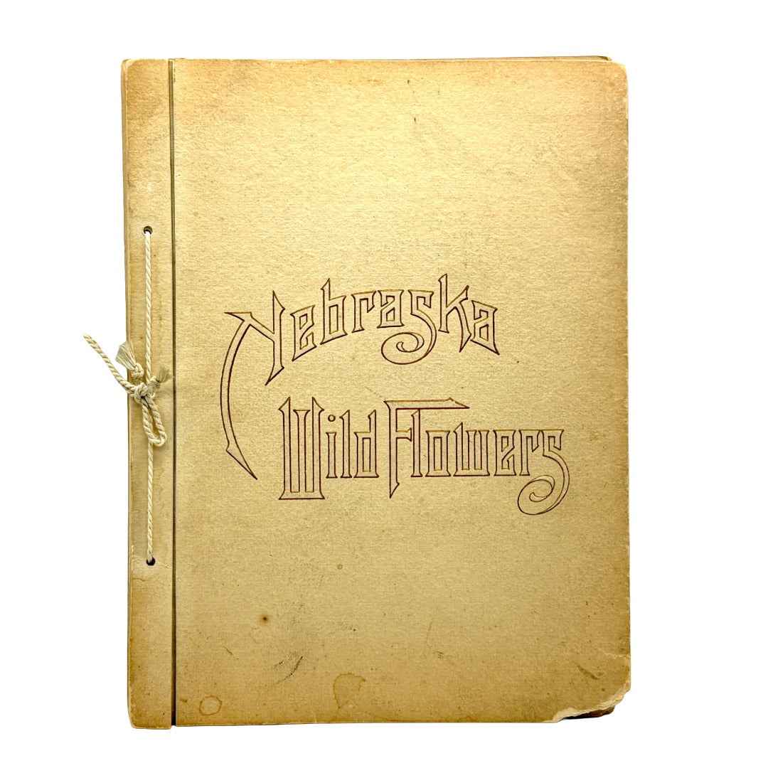 PRICE, Ruth A. "Nebraska Wild Flowers" [Fairbury, NE, 1898] Herbarium