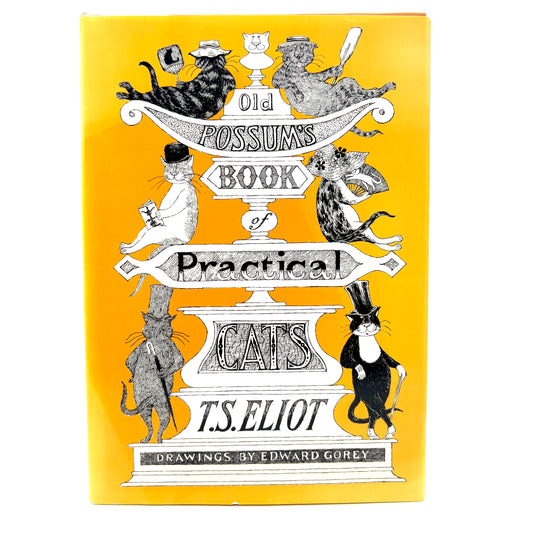 ELIOT, T.S. "Old Possum's Book of Practical Cats" [Harcourt, 1982] Signed by Edward Gorey