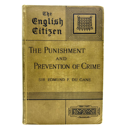 DU CANE, Sir Edmund F. "The Punishment & Prevention of Crime" [Macmillan, 1885]