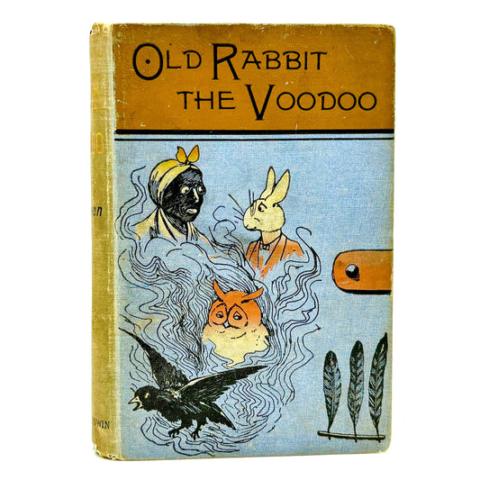 OWEN, Mary Alicia "Old Rabbit, the Voodoo and Other Sorcerers" [T. Fisher Unwin, 1893]