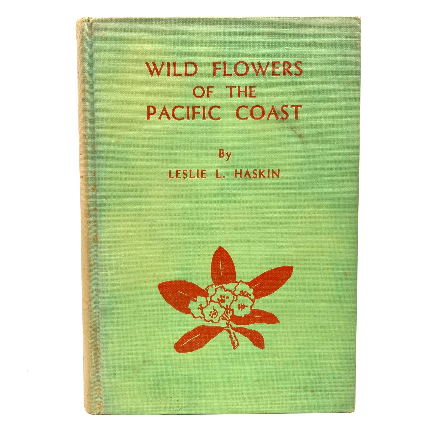 HASKIN, Leslie L. "Wild Flowers of the Pacific Coast" [Binfords & Mort, 1934]