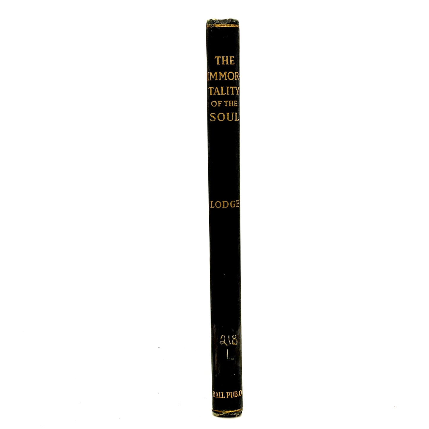 LODGE, Sir Oliver "The Immortality of the Soul" [Ball Publishing, 1908] Spiritualism